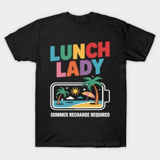 Cute Lunch Lady Summer Recharge Required Last Day Of School T-Shirt